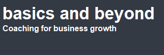 Basics and Beyond Coaching for business growth